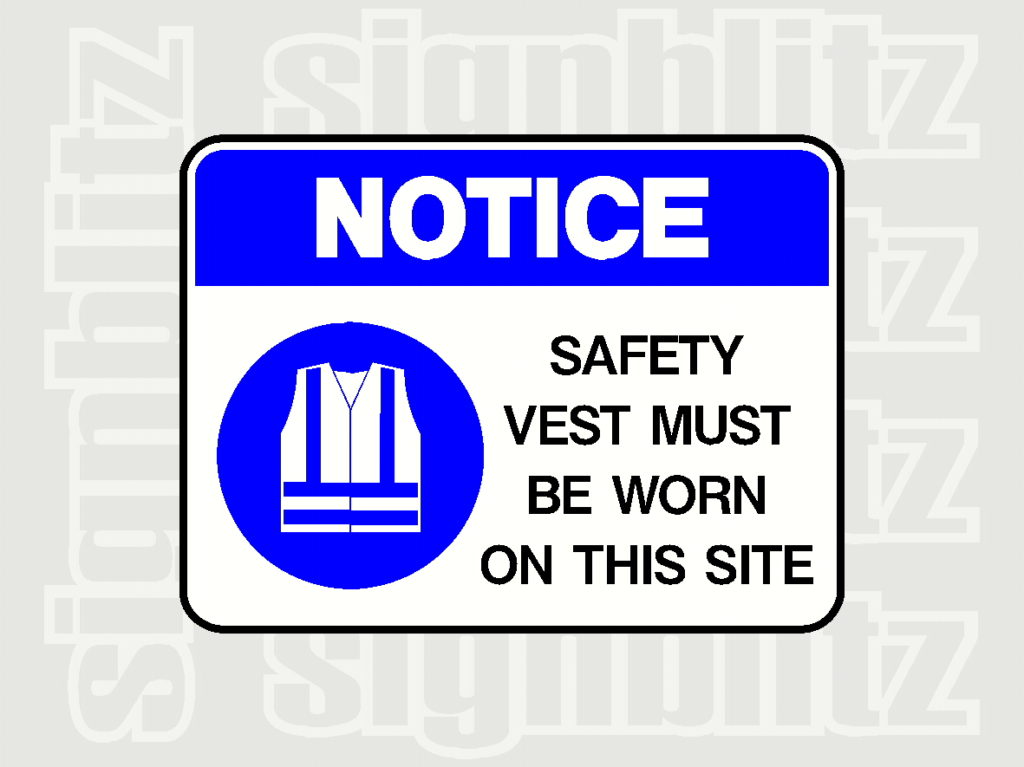 1616 28 Notice Safety Vest Must Be Worn On This Site Sign Signblitz